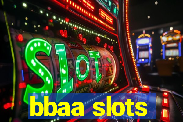 bbaa slots